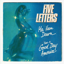 FIVE LETTERS Vinyle 45T 7" MA KEEN DAWN - HAVE A GOOD DAY AMERICA -ATROPA 170350