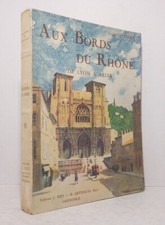 FAURE (Gabriel) - Aux bords du Rhône. - 1928.
