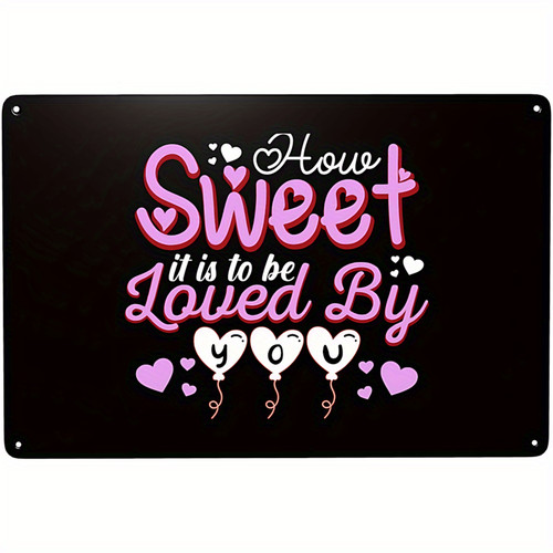Romantic sweet love metal sign - sweet,