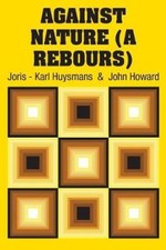 Against Nature (A Rebours) by