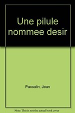 Une pilule nommée désir : Viagra : tout savoir sur un médicament qui peut boule