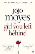 The Girl You Left Behind: The No 1 bestselling love story from Jojo Moyes - Moye