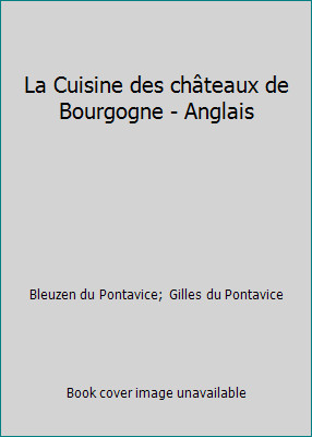 Cuisine des châteaux de - la,