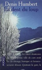 La dent du loup, Denis Humbert