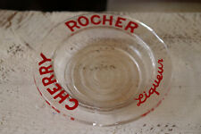 CENDRIER PUBLICITAIRE EN VERRE ANCIEN LIQUEUR CHERRY ROCHER 