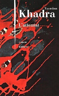Attentat yasmina khadra - l'attentat,
