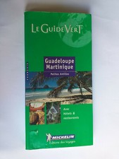 LE GUIDE VERT MICHELIN GUADELOUPE MARTINIQUE PETITES ANTILLES 2001 ILLUSTRE 