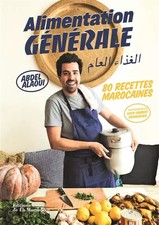 Alimentation générale: 80 recettes marocaines, Abdel Alaoui