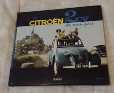 La Citroën 2 CV de mon père - Éditions Atlas 2010