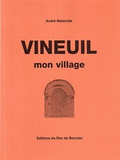 VINEUIL MON VILLAGE + André MAZEROLLE + Monographie + INDRE + Ed. Roc de Bourzac