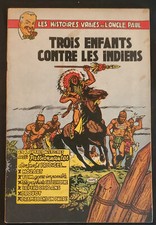 Les Histoires vraies Oncle Paul T06 Trois Enfants contre les Indiens 1953 EO TBE