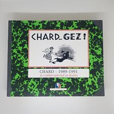 Chard...GEZ!, Chard : 1989-1991, le combat national en dessins, avec envoi