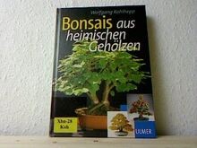 Bonsais. Aus heimischen