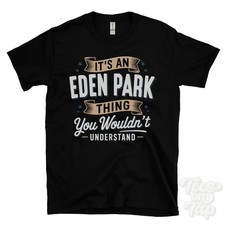IT'S AN EDEN PARK THING YOU