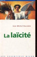 La laïcité - Collection les essentiels Milan n°202. - Ducomte Jea
