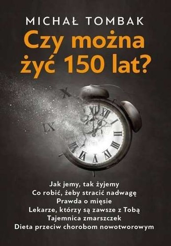 Czy można żyć 150 lat