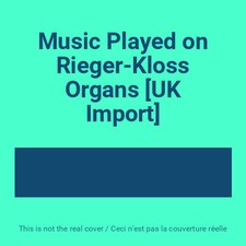 Music Played on Rieger-Kloss