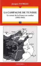 La campagne de Tunisie 1942-1943 de Favreau Jacques | Livre | état très bon