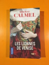 MIREILLE CALMEL : LES LIONNES DE VENISE 1!