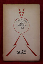 Ceci arrivera hier - Robert Teldy-Naïm - Dédicace de l'auteur (RARE)