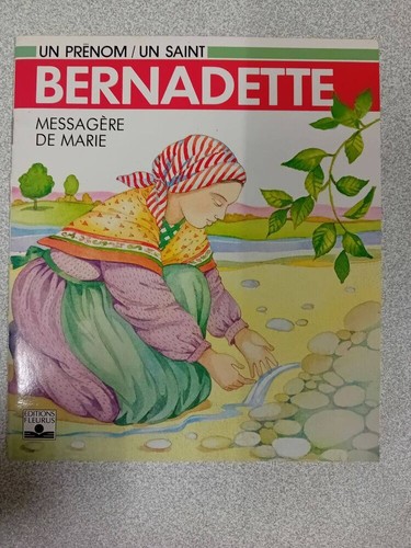 Bernadette messagère de - -,