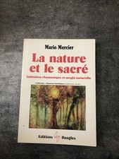 Mario Mercier La Nature Et Le Sacré Initiation Chamanique Et Magie Naturelle