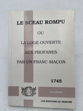Le Sceau rompu ou la Loge ouverte aux profanes par un franc-maço