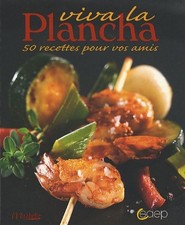 Viva la plancha : 50 recettes pour vos amis
