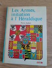 Livre Les Armes Initiation à l'Héraldique Pierre Joubert  1977 OUEST FRANCE