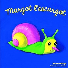 Les Drôles de Petites Bêtes - MARGOT L'ESCARGOT - Krings,Antoon