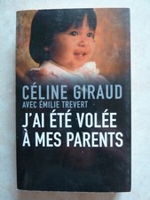 J'AI ETE VOLEE A MES PARENTS