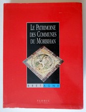 LE PATRIMOINE DES COMMUNES DU MORBIHAN . tome I  1996