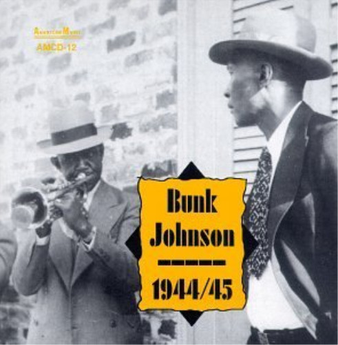 Bunk johnson 1944 - bunk, (cd)