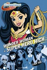 DC Super Hero Girls Tome 01: Wonder Woman à Super Hero High|Bayard
