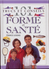 101 Trucs et conseils - Forme