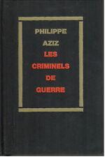 Philippe Aziz - Les criminels de guerre - relié toile - Cercle du Nouveau Livre