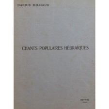 MILHAUD Darius Chants Populaires Hébraïques Dédicace Chant Piano 1925