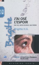 J'ai osé l'espoir : Ma vie