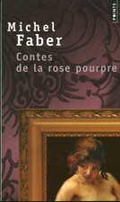 Livre Poche contes de la rose pourpre Michel Faber 2007 éditions de l'Olivier