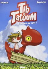 Tib et Tatoum - Tome 01: Bienvenue au clan !