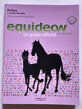 Equideow, Guide officiel, P. et L. Noisette, Eyrolles, 2009 (équitation, cheval)