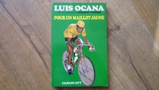 Luis OCANA  Pour un maillot jaune Francois TERBEEN  1972 Calmann-Levy