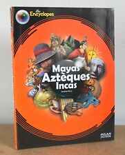 Mayas Aztèques Incas Sandrine Mirza 2011 Les Encyclopes