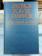LES ENFANTS DE L'AUBE, PATRICK POIVRE D'ARVOR, ÉDITIONS JEAN-CLAUDE LATTÈS, 1983