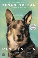 Rin Tin Tin : The Life and the