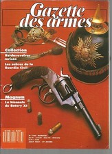 GAZETTE DES ARMES N°168 REICHSREVOLVER CURIOSA / SABRES DE LA GUARDIA CIVIL