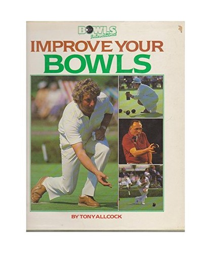 Improve your bowls - improve, tony