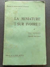 La miniature sur ivoire : Essai historique et traité pratique  G. Debillemont-C
