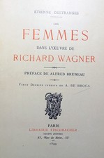 WAGNER/LES FEMMES DANS L'OEUVRE DE../E.DESTRANGES20 DESSINS DE DE BROCA/1899/EO