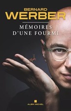 Mémoires d'une fourmi, Bernard Werber